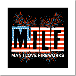 MILF Man I Love Fireworks Funny American Patriotic July 4th Posters and Art